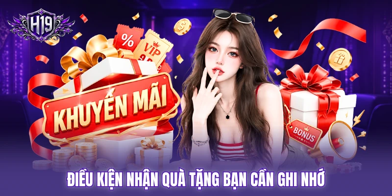 Điều kiện nhận quà tặng bạn cần ghi nhớ